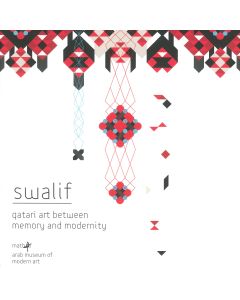 Swalif Qatari Art Between Memory and Modernity
