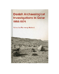  Danish Archaeological Investigations in Qatar 1956–1974