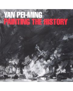 Yan Pei-Ming - Painting The History