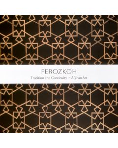 Ferozkoh Tradition and Continuity in Afghan Art - English version
