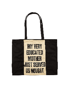 Yto Barrada – My Very Educated Mother Just Served Us Nougat - Tote Bag