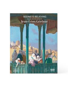 Seeing Is Believing: The Art and Influence of Jean-Leon Gérôme
