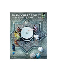 Splendours of the Atlas: A Voyage through Morocco’s Heritage